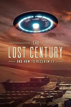 فيلم The Lost Century And How to Reclaim It 2023 مترجم